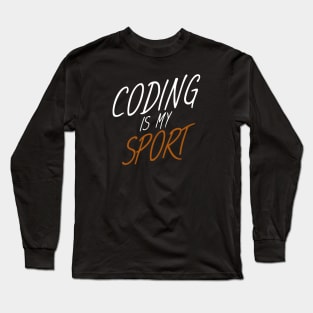 Coding is my sport Long Sleeve T-Shirt